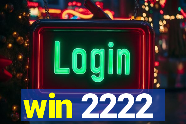 win 2222